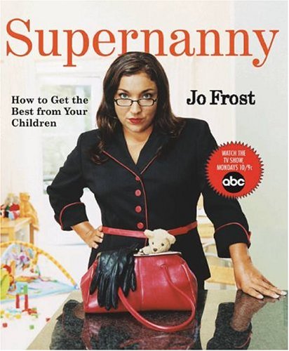 کاور کتاب Supernanny: How to Get the Best From Your Children