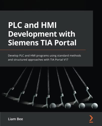 کاور کتاب PLC and HMI Development with Siemens TIA Portal: Develop PLC and HMI programs using standard methods and structured approaches with TIA Portal V17
