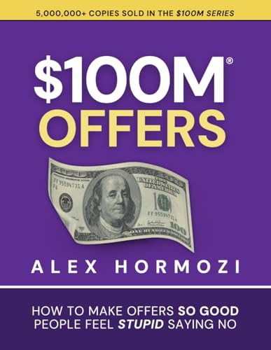 کاور کتاب $100M Offers: How To Make Offers So Good People Feel Stupid Saying No