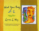 کاور کتاب Heal your body A-Z: the mental causes for physical illness and the way to overcome them