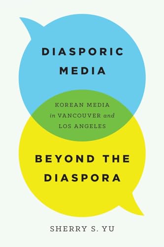 کاور کتاب Diasporic Media beyond the Diaspora: Korean Media in Vancouver and Los Angeles