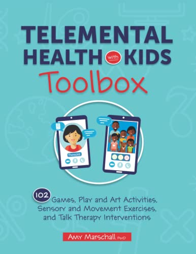 کاور کتاب Telemental Health with Kids Toolbox: 102 Games, Play and Art Activities, Sensory and Movement Exercises, and Talk Therapy Interventions