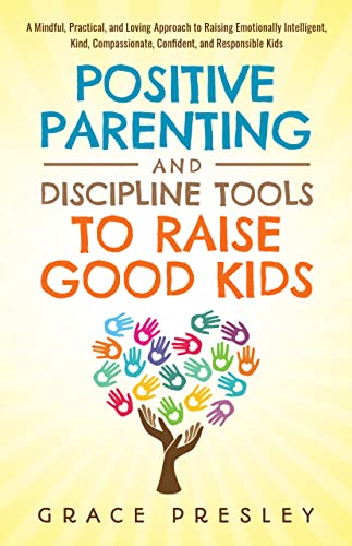 کاور کتاب Positive Parenting: Practical Tools to Raise Resilient, Joyful Children