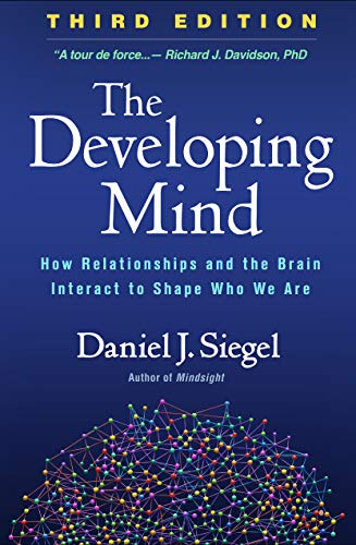کاور کتاب The Developing Mind: How Relationships and the Brain Interact to Shape Who We Are