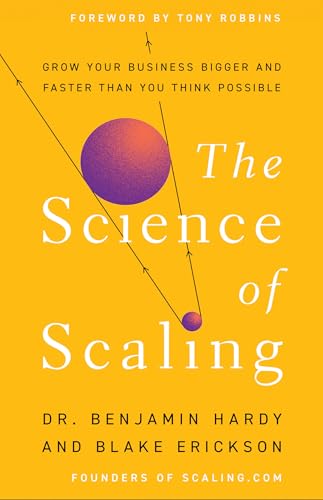 کاور کتاب The Science of Scaling: Grow Your Business Bigger and Faster Than You Think Possible