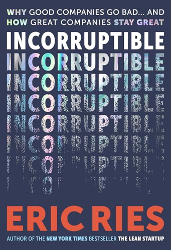 کاور کتاب Incorruptible: Why Good Companies Go Bad... and How Great Companies Stay Great