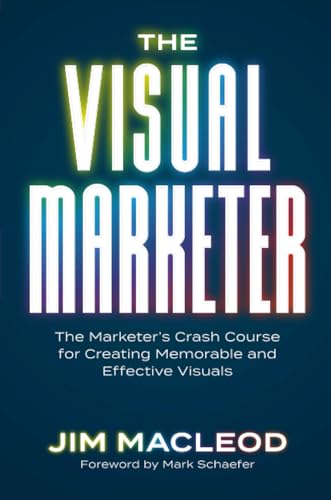 کاور کتاب The Visual Marketer The Marketer's Crash Course for Creating Memorable and Effective Visuals