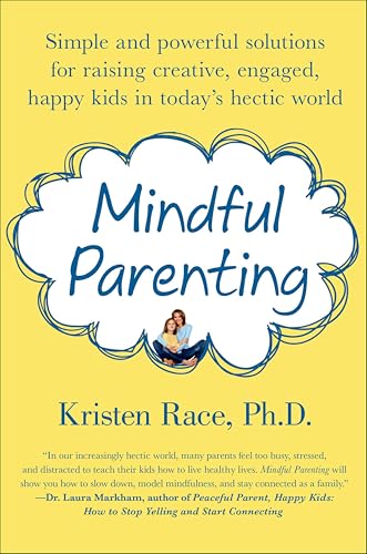 کاور کتاب Mindful Parenting: Simple and Powerful Solutions for RaMindful Parenting: Simple and Powerful Solutions for Raising Creative, Engaged, Happy Kids in Today’s Hectic Worldising Creative, Engaged, Happy Kids in Today’s Hectic World