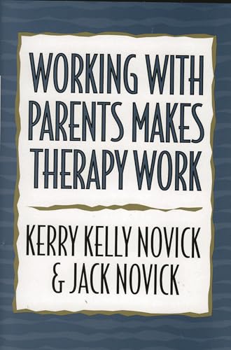 کاور کتاب Working with Parents Makes Therapy Work