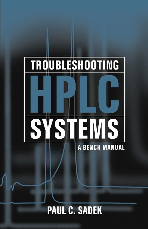 کاور کتاب TROUBLESHOOTING HPLC SYSTEMS A Bench Manual Paul C. Sadek, Ph.D.