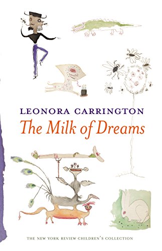 کاور کتاب The Milk of Dreams (New York Review Children's Collection)