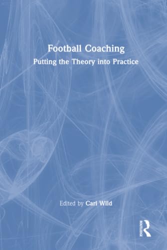 کاور کتاب Football Coaching: Putting the Theory into Practice