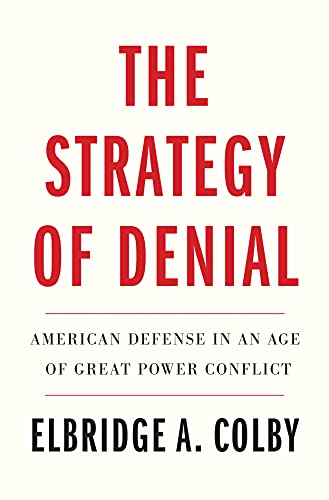 کاور کتاب The Strategy of Denial: American Defense in an Age of Great Power Conflict