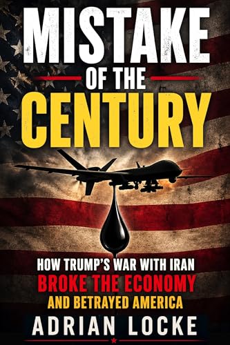 کاور کتاب Mistake of the Century: How Trump's War with Iran Broke the Economy and Betrayed America