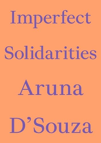 کاور کتاب Imperfect Solidarities Aruna D'Souza