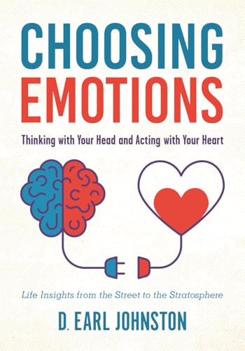 کاور کتاب Choosing Emotions: Thinking with Your Head and Acting with Your Heart by D. Earl Johnston and Paul Higgins | Dec 15, 2025