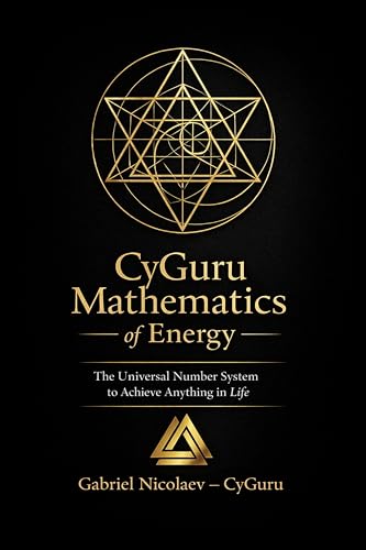 کاور کتاب CyGuru Mathematics of Energy: The Universal Number System to Achieve Anything In Life (THE DESTINY CODE SERIES)