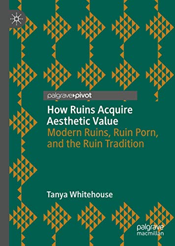 کاور کتاب How Ruins Acquire Aesthetic Value
