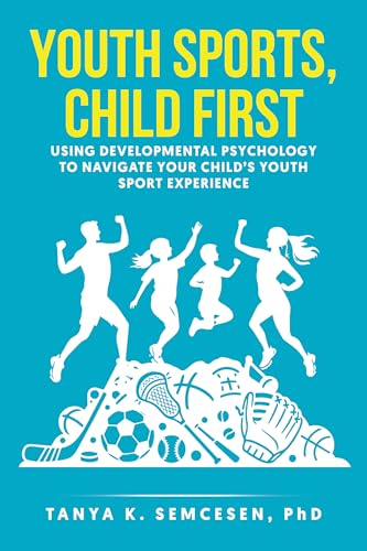 کاور کتاب Youth Sports, Child First: Using Developmental Psychology to Navigate Your Child's Youth Sport Experience