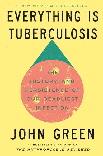 کاور کتاب Everything Is Tuberculosis: The Persistence of the Deadliest Infection
