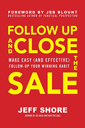 کاور کتاب Follow Up and Close the Sale: Make Easy (and Effective) Follow-Up Your Winning Habit