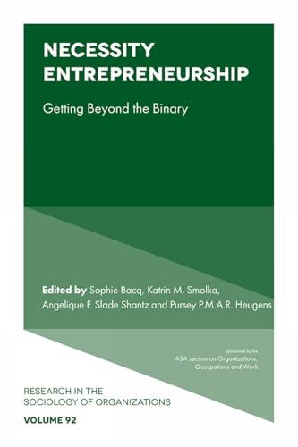 کاور کتاب Necessity Entrepreneurship: Getting Beyond the Binary (Research in the Sociology of Organizations, 92)