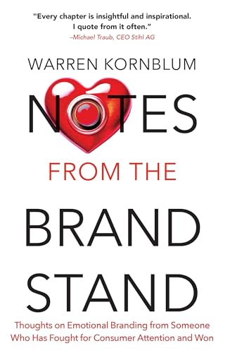 کاور کتاب Notes from the Brand Stand: Thoughts on Emotional Branding from Someone Who Has Fought for Consumer Attention and Won