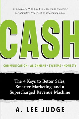 کاور کتاب Cash The 4 Keys to Better Sales, Smarter Marketing, and a Supercharged Revenue Machine
