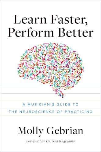 کاور کتاب Learn Faster, Perform Better: A Musician's Guide to the Neuroscience of Practicing
