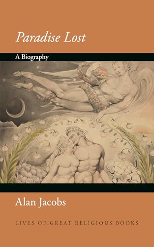 کاور کتاب Paradise Lost: A Biography (Lives of Great Religious Books)