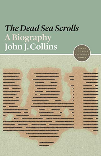 کاور کتاب The Dead Sea Scrolls: A Biography (Lives of Great Religious Books Book 1)