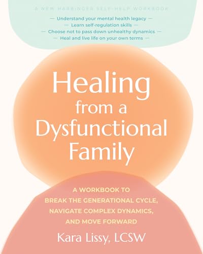 کاور کتاب Healing from a Dysfunctional Family: A Workbook to Break the Generational Cycle, Navigate Complex Dynamics, and Move Forward