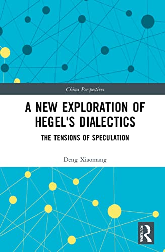 کاور کتاب A New Exploration of Hegel's Dialectics The Tensions of Speculation