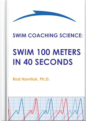 کاور کتاب Swim Coaching Science: Swim 100 Meters in 40 Seconds