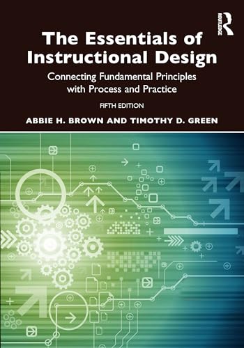کاور کتاب The Essentials of Instructional Design: Connecting Fundamental Principles with Process and Practice