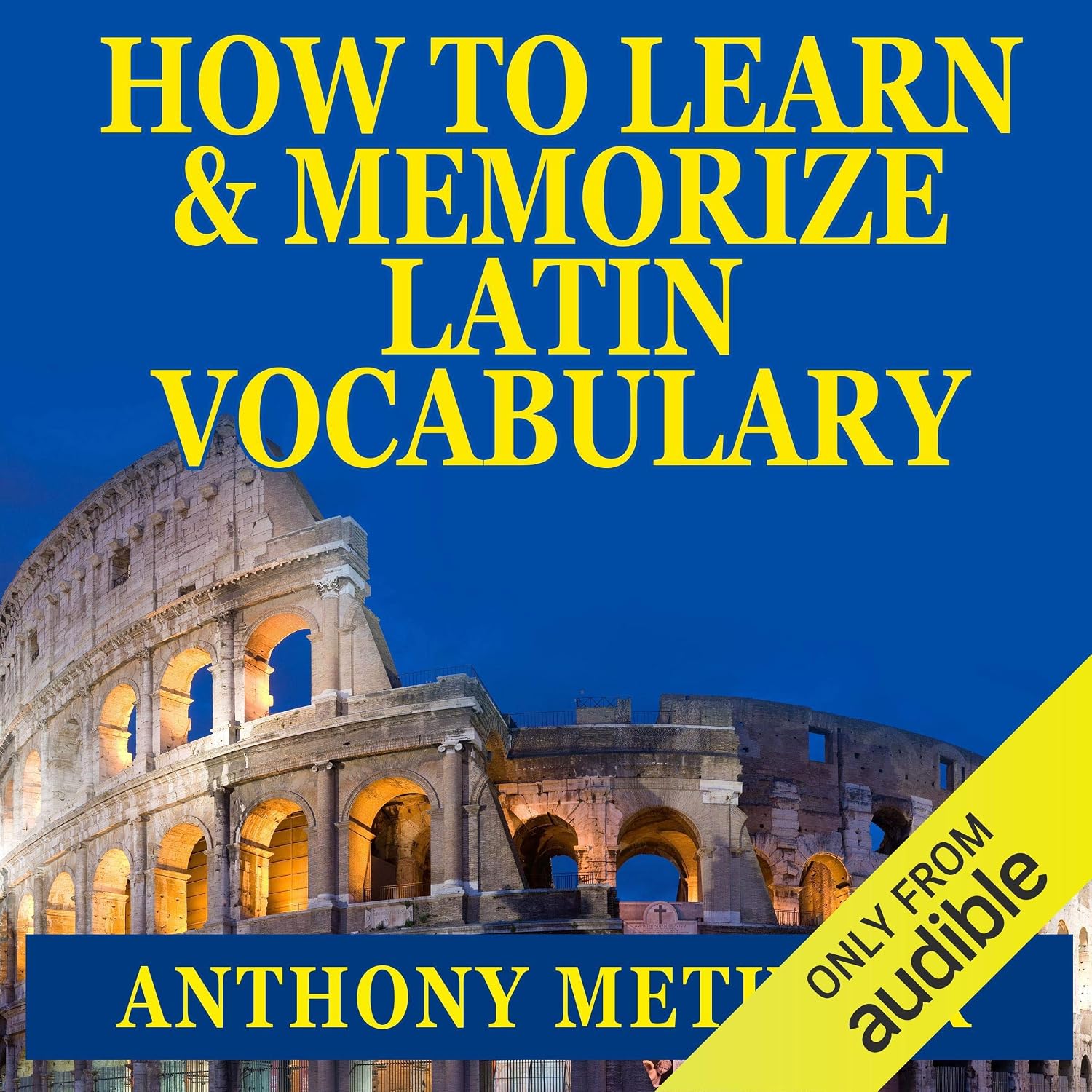 کاور کتاب How to Learn and Memorize Latin Vocabulary: Using a Memory Palace Specifically Designed for Classical Latin (Magnetic Memory Series) Audible Logo Audible Audiobook – Unabridged