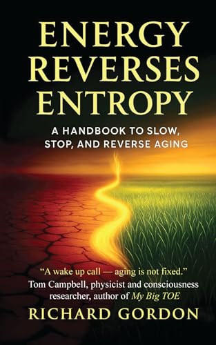 کاور کتاب Energy Reverses Entropy: A Handbook to Slow, Stop, and Reverse Aging