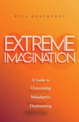 کاور کتاب Extreme Imagination: A Guide to Overcoming Maladaptive Daydreaming