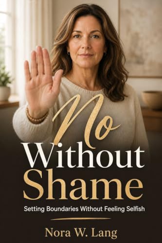 کاور کتاب No Without Shame: Setting Boundaries Without Feeling Selfish