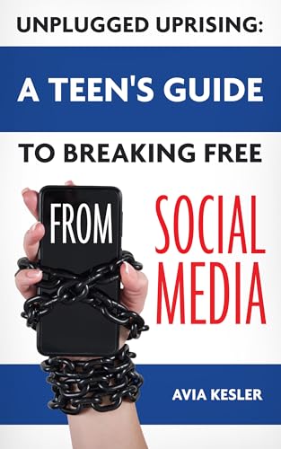 کاور کتاب Unplugged Uprising: A Teen’s Guide to Breaking Free from Social Media