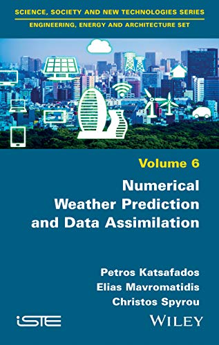 کاور کتاب Numerical Weather Prediction and Data Assimilation by Petros Katsafados (Author), Elias Mavromatidis (Author), Christos Spyrou (Author)