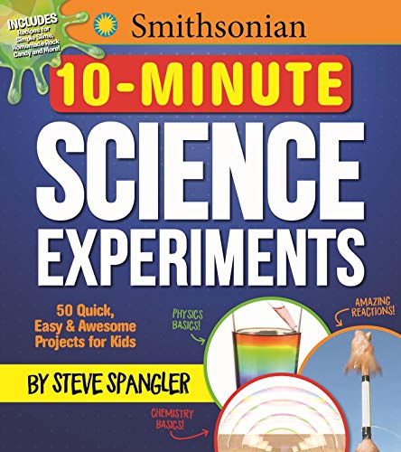 کاور کتاب Smithsonian 10-Minute Science Experiments: 50+ quick, easy and awesome projects for kids (Steve Spangler Science Experiments for Kids)