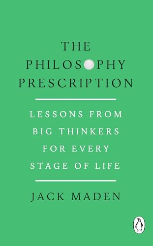 کاور کتاب The Philosophy Prescription: Lessons from 30 Great Thinkers for Every Professional
