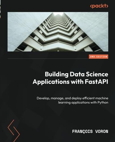 کاور کتاب Building Data Science Applications with FastAPI: Develop, manage, and deploy efficient machine learning applications with Python