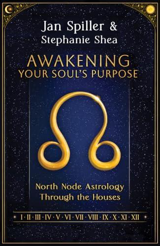 کاور کتاب Awakening Your Soul’s Purpose: North Node Astrology Through the Houses