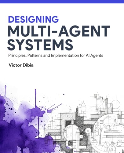کاور کتاب Designing Multi-Agent Systems: Principles, Patterns, and Implementation for AI Agents