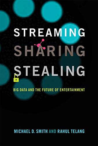 کاور کتاب Streaming, Sharing, Stealing: Big Data and the Future of Entertainment