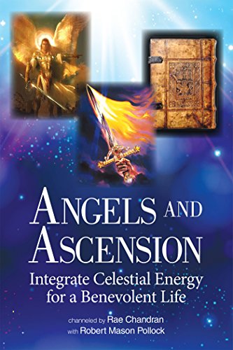 کاور کتاب Angels and Ascension: Integrate Celestial Energy for a Benevolent Life-Rae Chandran