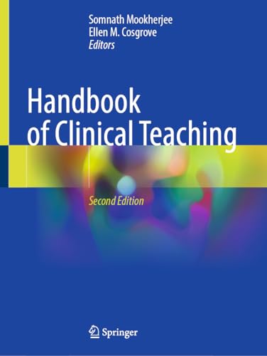 کاور کتاب Handbook of Clinical Teaching by Somnath Mookherjee (Editor), Ellen M. Cosgrove (Editor)