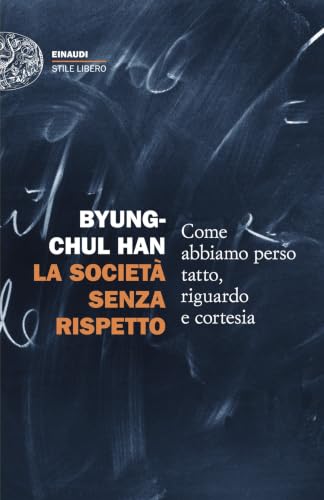 کاور کتاب La società senza rispetto: Come abbiamo perso tatto, riguardo e cortesia (Italian Edition)